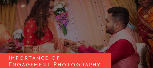 importance of engagement photography